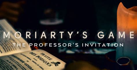Moriarty's Game: The Professor's Invitation by HiddenCity